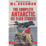 The Complete Antarctic Ice Fliers Stories: a romantic suspense story collection