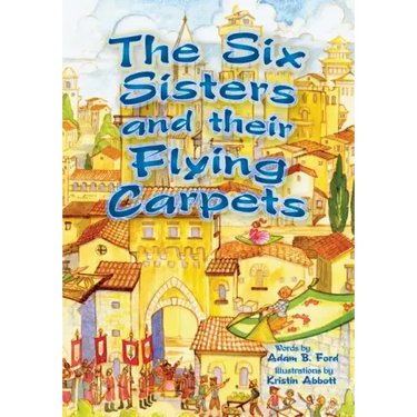 The Six Sisters and Their Flying Carpets
