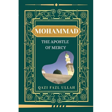 Mohammad The Apostle Of Mercy