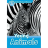 Oxford Read and Discover: Level 1: Young Animals