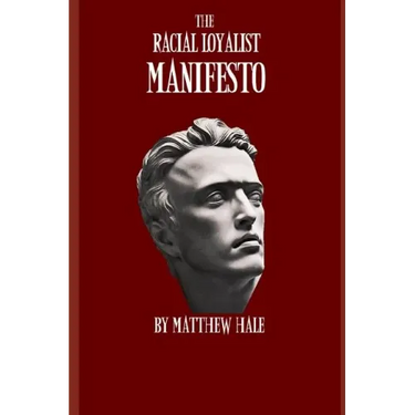 The Racial Loyalist Manifesto: Second Edition