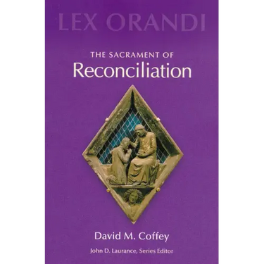 The Sacrament of Reconciliation
