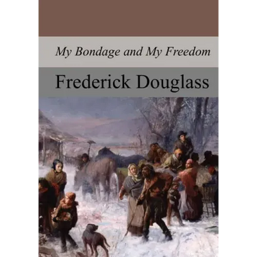My Bondage and My Freedom