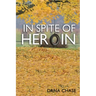 In Spite of Heroin