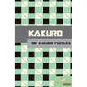 Kakuro: 100 Kakuro Puzzles in a range of sizes
