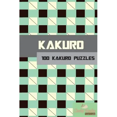 Kakuro: 100 Kakuro Puzzles in a range of sizes