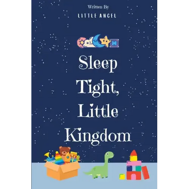 Sleep Tight, Little Kingdom: Bid goodnight to your baby's cherished toys