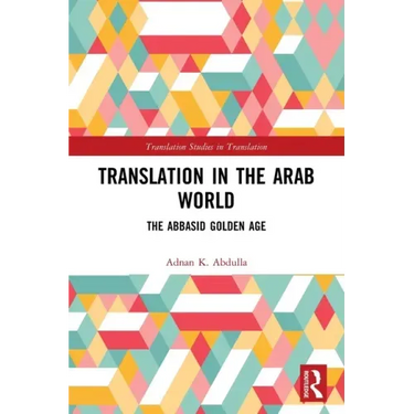 Translation in the Arab World: The Abbasid Golden Age