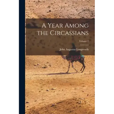 A Year Among the Circassians; Volume 2