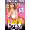 Brat's Cream Mega-Bundle 24-Pack - Lactation Erotica - Books 1 - 24