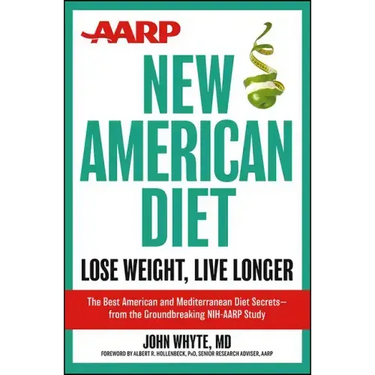 AARP New American Diet: Lose Weight, Live Longer