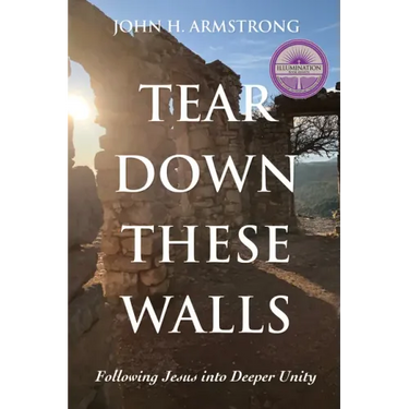 Tear Down These Walls: Following Jesus into Deeper Unity