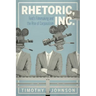 Rhetoric, Inc.: Ford's Filmmaking and the Rise of Corporatism