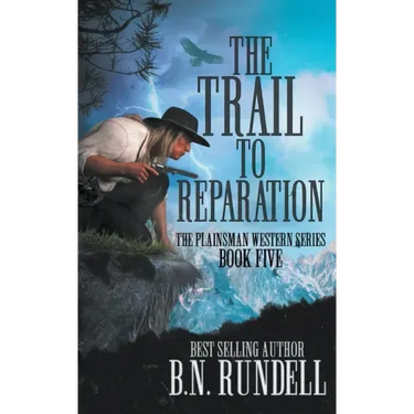 The Trail to Reparation: A Classic Western Series
