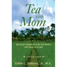 Tea with Mom: Spiritual Lessons on Life and Death, and Healing in Bali