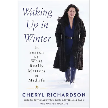 Waking Up in Winter: In Search of What Really Matters at Midlife