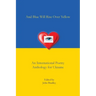And Blue Will Rise Over Yellow An International Poetry Anthology for Ukraine