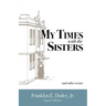 My Times with the Sisters: And Other Events