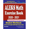ALEKS Math Exercise Book 2020-2021: Student Workbook and Two Full-Length ALEKS Math Practice Tests