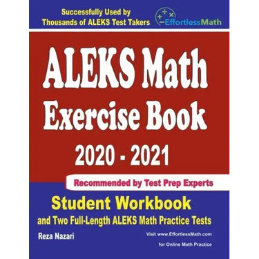 ALEKS Math Exercise Book 2020-2021: Student Workbook and Two Full-Length ALEKS Math Practice Tests