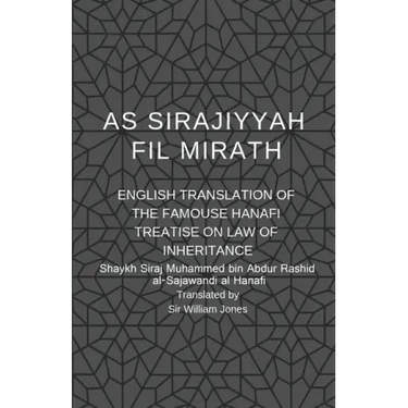 As Sirajiyyah Fil Mirath: English Translation of the famous Hanafi treatise on Law of inheritance