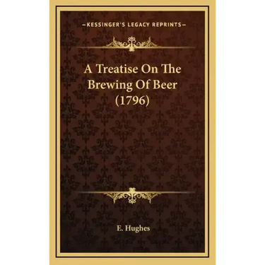 A Treatise on the Brewing of Beer (1796)