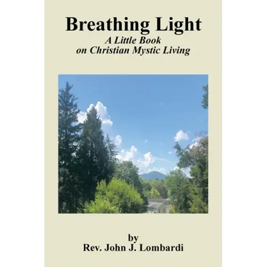 Breathing Light: A Little Book on Christian Mystic Living