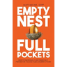 Empty Nest, Full Pockets: How to Emotionally and Financially Prepare for Your Family's Future