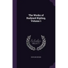 The Works of Rudyard Kipling, Volume 1
