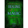 The Essential Book of Healing Spells and Magic