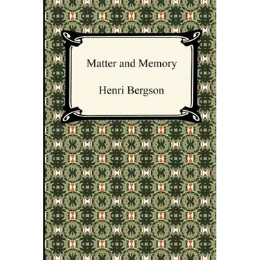 Matter and Memory