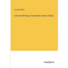 Life and Writings of Alexander James Dallas