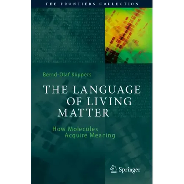 The Language of Living Matter: How Molecules Acquire Meaning
