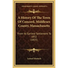 A History Of The Town Of Concord, Middlesex County, Massachusetts: From Its Earliest Settlement To 1832 (1835)