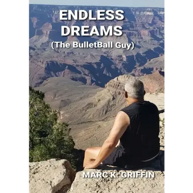 ENDLESS DREAMS (The BulletBall Guy)