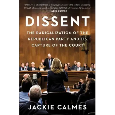 Dissent: The Radicalization of the Republican Party and Its Capture of the Court