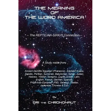 The Meaning of the Word America: The Reptilian-Sirius Connection - The Final Dot Connector