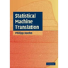 Statistical Machine Translation
