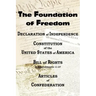 The Declaration of Independence and the Us Constitution with Bill of Rights & Amendments Plus the Articles of Confederation