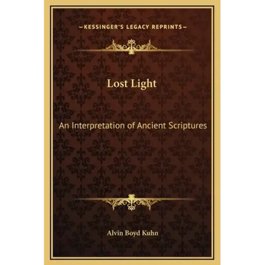 Lost Light: An Interpretation of Ancient Scriptures