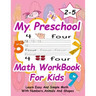 Preschool Math WorkBook For Kids: Give your child all the practice, Math Activity Book, practice for preschoolers, First Handwriting, Coloring Book, e