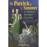 St. Patrick's Summer: A Children's Adventure Catechism