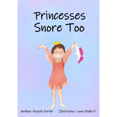 Princesses Snore Too