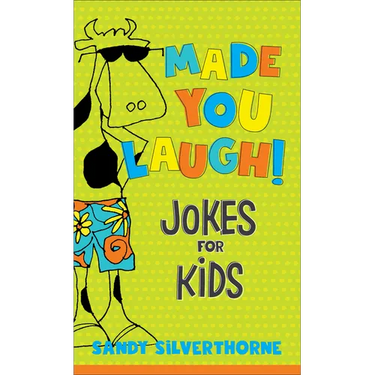 Made You Laugh!: Jokes for Kids