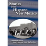 Stories from Hispano New Mexico: A New Mexico Federal Writers' Project Book