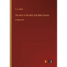 The Door in the Wall, and Other Stories: in large print