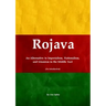 Rojava: An Alternative to Imperialism, Nationalism, and Islamism in the Middle East (An introduction)