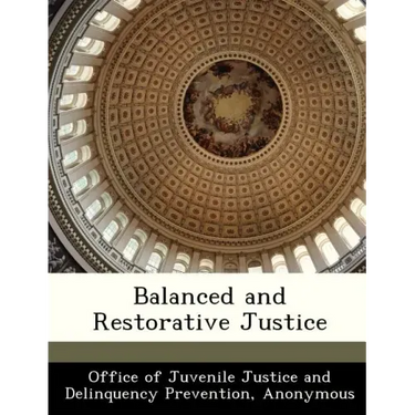 Balanced and Restorative Justice