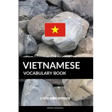 Vietnamese Vocabulary Book: A Topic Based Approach