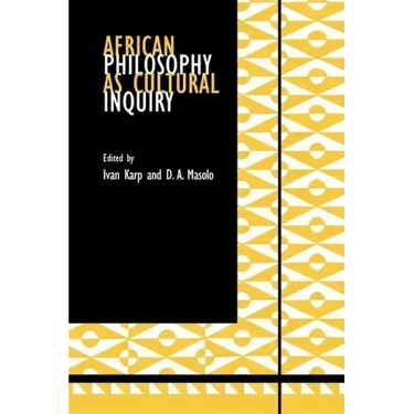 African Philosophy as Cultural Inquiry